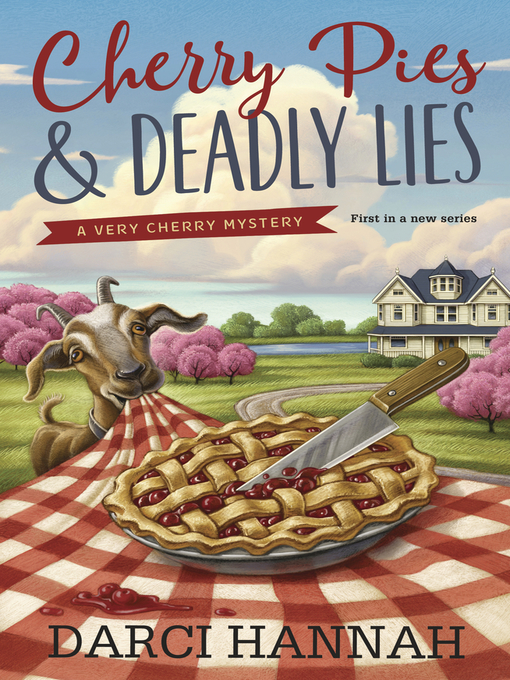 Title details for Cherry Pies & Deadly Lies by Darci Hannah - Available